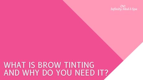What is Brow Tinting And Why Do You Need it?