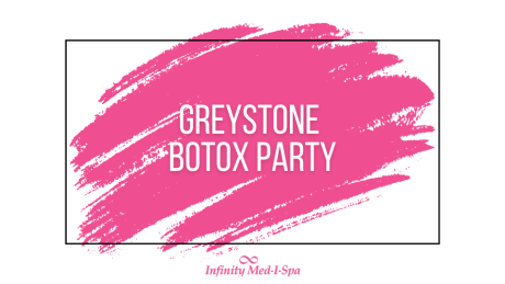 Greystone Botox Party