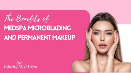 The Benefits of Medspa Microblading and Permanent Makeup