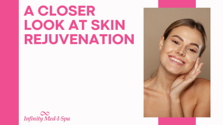 A Closer Look at Skin Rejuvenation